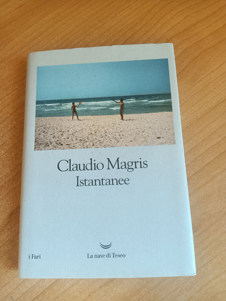 Istantanee | Claudio Magris - La Nave di Teseo