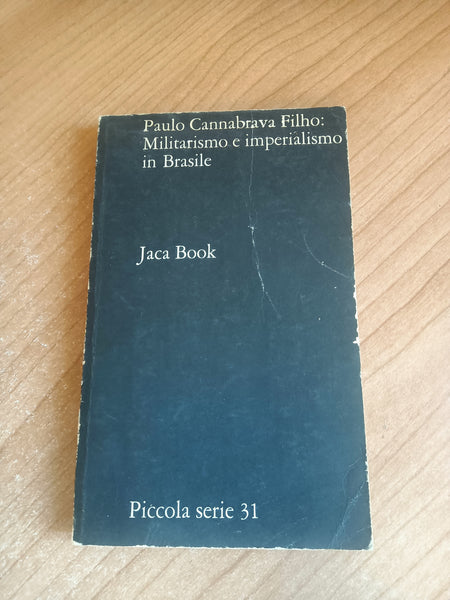 Militarismo e imperialismo in Brasile | Paulo Cannabrava Filho