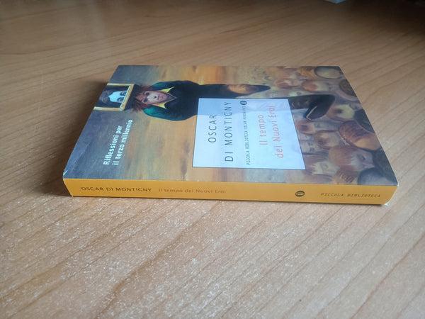 Il tempo dei nuovi eroi | Oscar Di Montigny - Mondadori