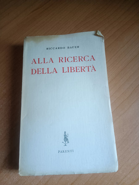 Alla ricerca della libertà | Riccardo Bauer