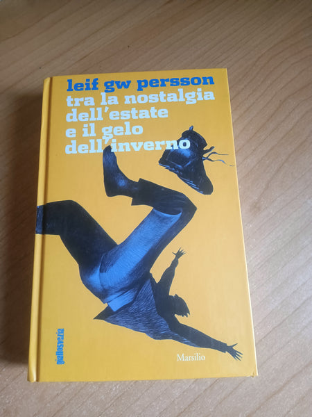 Tra la nostalgia dell’estate e il gelo dell’inverno | Leif G. W. Persson - Marsilio