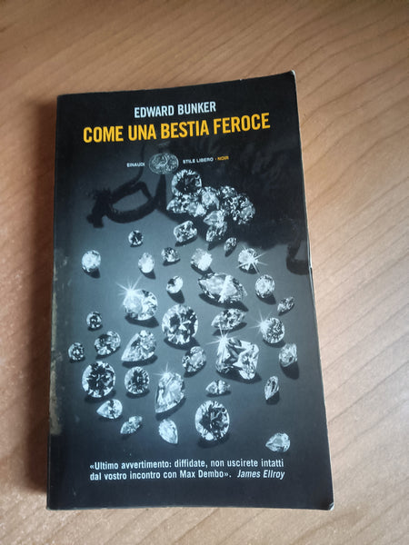Come una bestia feroce | Edward Bunker - Einaudi
