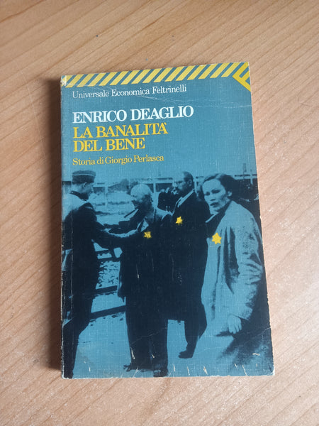 La banalita’ del bene | Enrico Deaglio - Feltrinelli