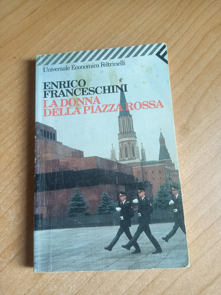 La donna della Piazza Rossa | Franceschini Enrico - Feltrinelli