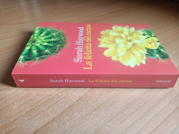 La felicità del cactus | Sarah Haywood - Feltrinelli
