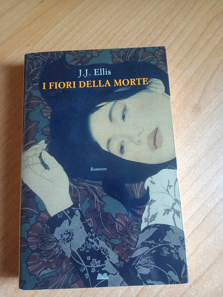 I fiori della morte | J. J. Ellis