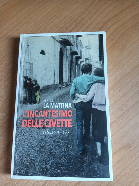 L’incantesimo delle civette | Amedeo La Mattina - Edizioni e/o