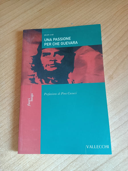 Una passione per Che Guevara | Jean Cau