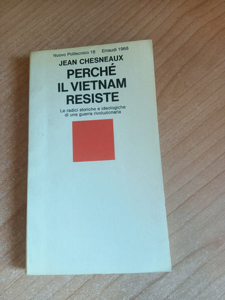 Perché il Vietnam resiste | Jean Chesneaux - Einaudi