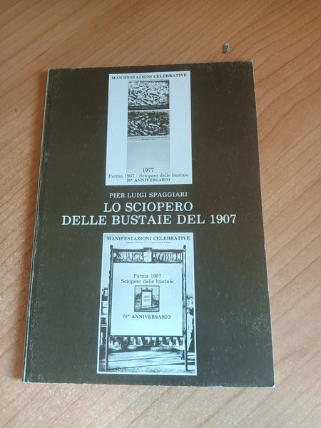 Lo sciopero delle bustaie del 1907 | Pier Luigi Spaggiari