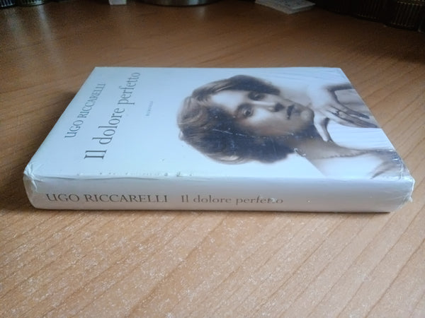 Il dolore perfetto | Ugo Riccarelli