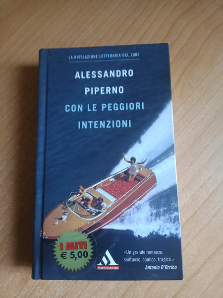 Con le peggiori intenzioni | Alessandro Piperno - Mondadori