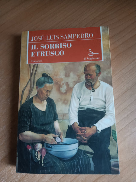 Il sorriso etrusco | José Luis Sampedro - Il Saggiatore