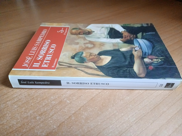 Il sorriso etrusco | José Luis Sampedro - Il Saggiatore