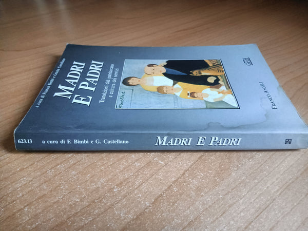 Madri e padri. Transizioni dal patriarcato e cultura dei servizi | Franca Bimbi, Grazia Castellano, a cura di