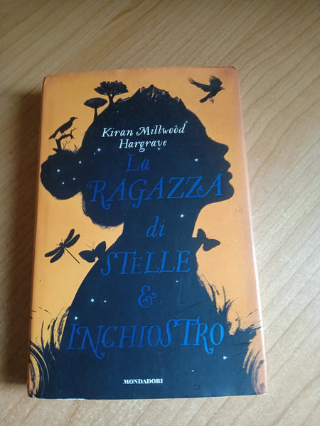 La ragazza di stelle & inchiostro | Kiran Millwood Hargrave - Mondadori