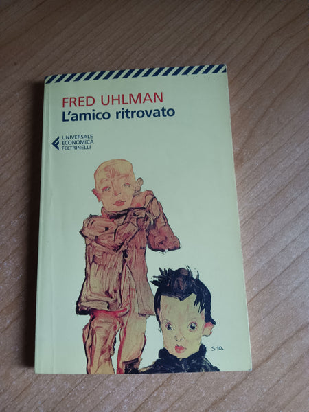L’amico ritrovato | Fred Uhlman - Feltrinelli