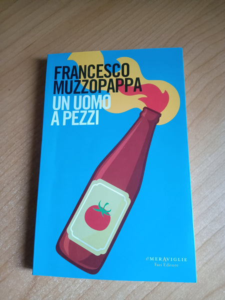 Un uomo a pezzi | Francesco Muzzopappa - Fazi