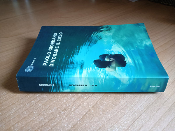 Divorare il cielo | Paolo Giordano - Einaudi