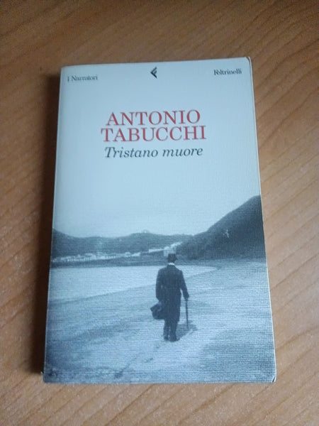 Tristano muore una vita | Antonio Tabucchi - Feltrinelli