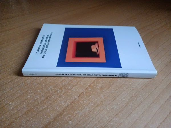 Insolita storia di una vita normale | Claudio Repetti - Einaudi