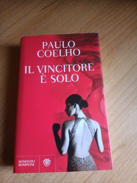 Il vincitore è solo | Paulo Coelho - Bompiani
