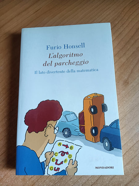 L’algoritmo del parcheggio | Furio Honsell - Mondadori