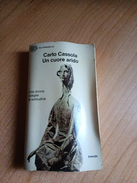 Un cuore arido | Carlo Cassola - Einaudi
