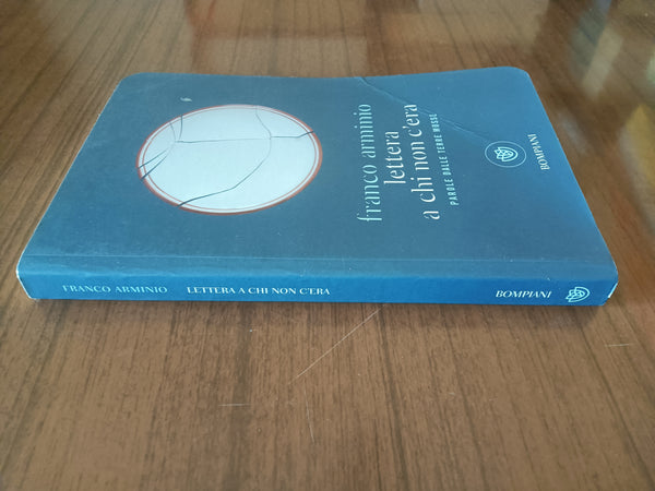 Lettera a chi non c’era. Parola dalle terre mosse | Franco Arminio - Bompiani