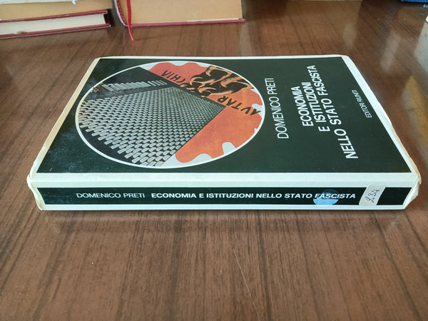 Economia e istituzioni nello stato fascista | Domenico Preti - Editori Riuniti