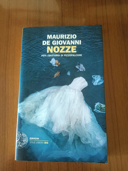 Nozze per i bastardi di Pizzofalcone | Maurizio De Giovanni - Einaudi