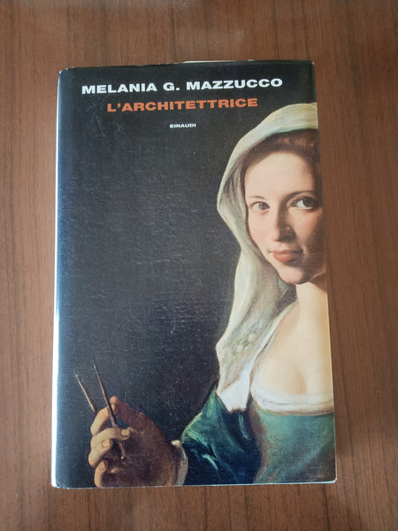 L’architettrice | Melania G. Mazzucco - Einaudi