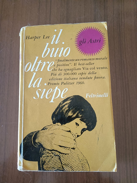 Il buio oltre la siepe | Harper Lee - Feltrinelli