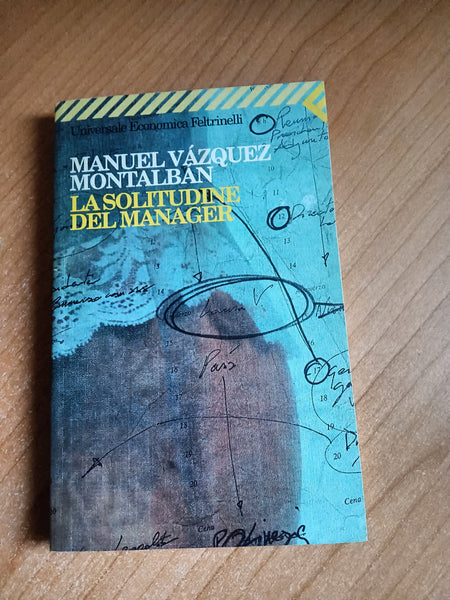 La solitudine del manager | Manuel Vázquez Montalbán - Feltrinelli