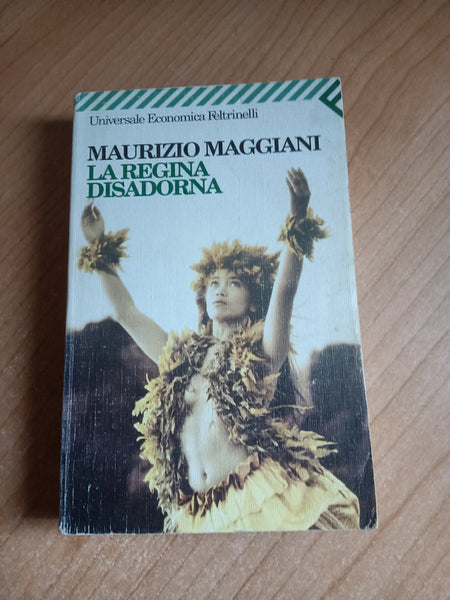 La regina disadorna | Maurizio Maggiani - Feltrinelli