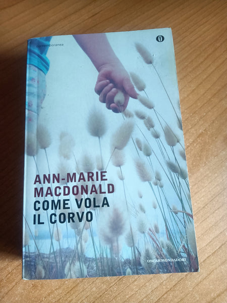 Come vola il corvo | Ann-Marie MacDonald - Mondadori