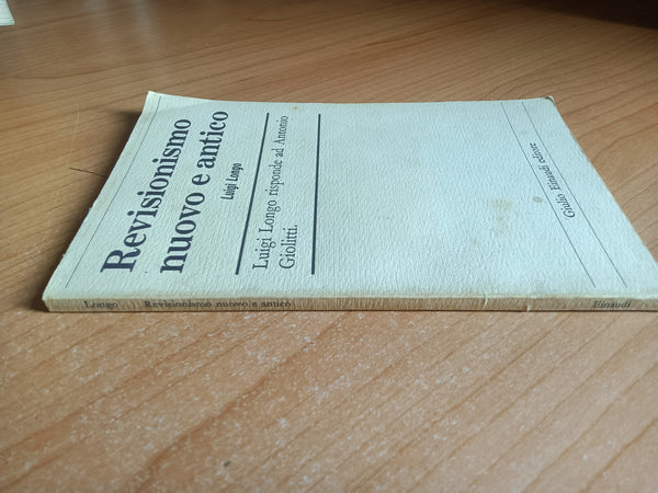 Revisionismo nuovo e antico | Luigi Longo - Einaudi