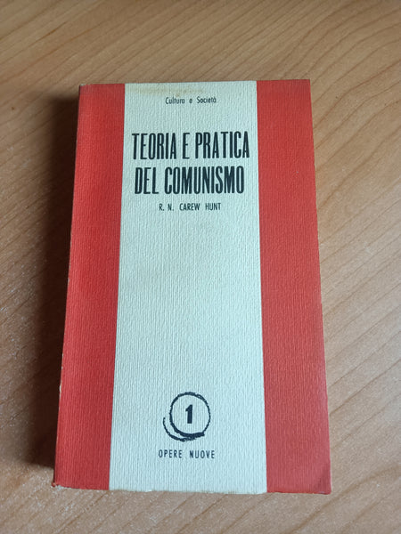 Teoria e pratica del comunismo | R. N. Carew Hunt