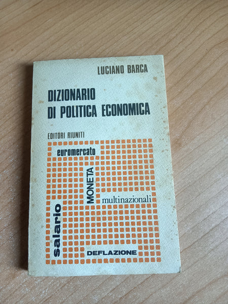 Dizionario di politica economica | Luciano Barca - Editori Riuniti