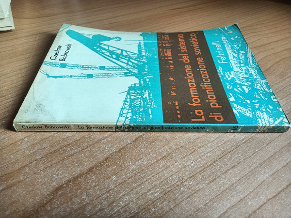 La formazione del sistema di pianificazione sovietico | Czeslaw Bobrowski - Feltrinelli