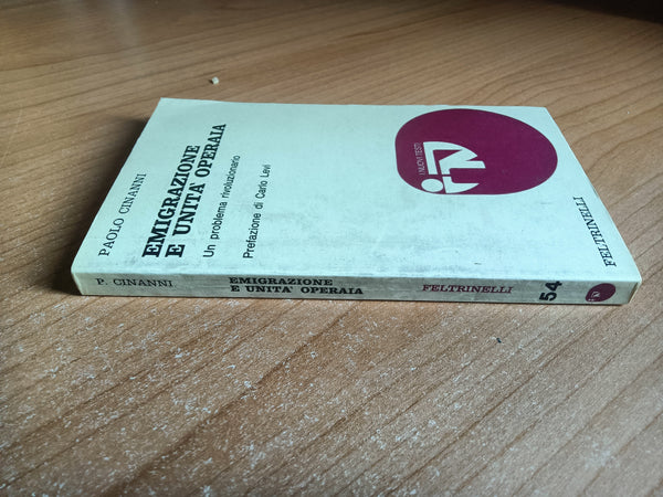 Emigrazione e unità operaia | Paolo Cinanni - Feltrinelli