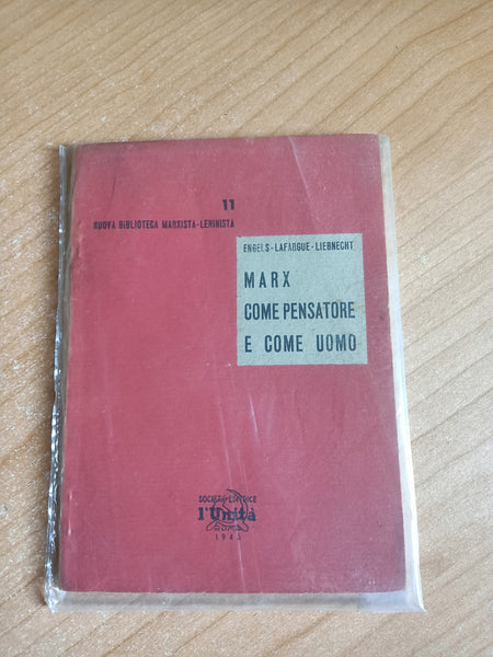 Marx come pensatore e come uomo | Engels; Lafargue; Liebnecht