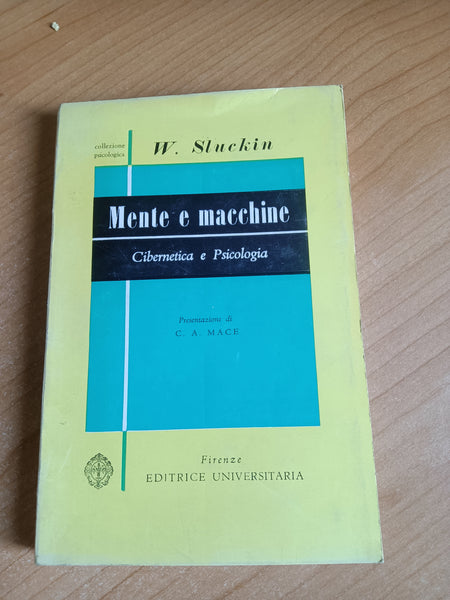 Mente e macchine. Cibernetica e Psicologia | Sluckin