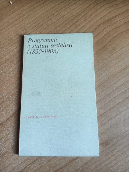 Programmi e statuti socialisti (1890-1903) - La Nuova Italia