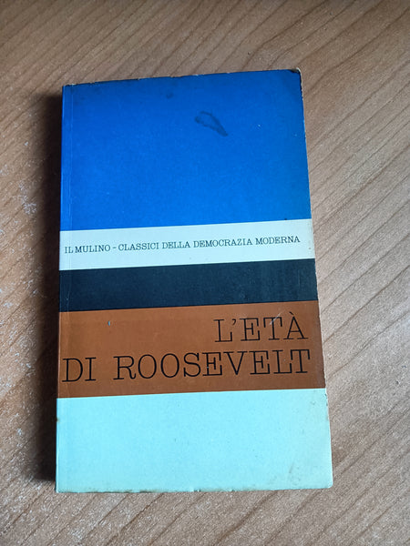 L’età di Roosevelt | Federico Mancini, a cura di - Mulino