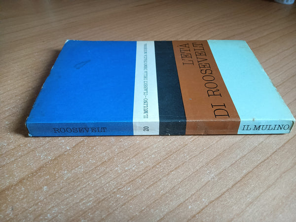 L’età di Roosevelt | Federico Mancini, a cura di - Mulino