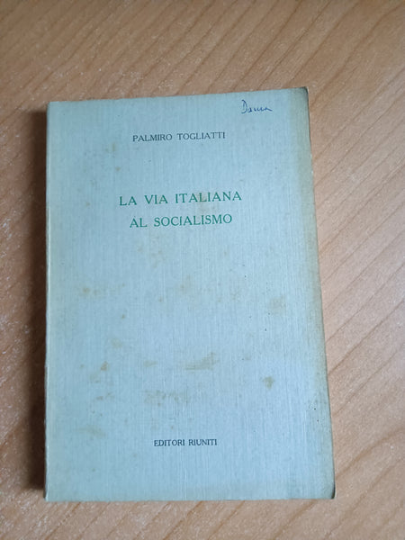 La via italiana al socialismo | Palmiro Togliatti - Editori Riuniti