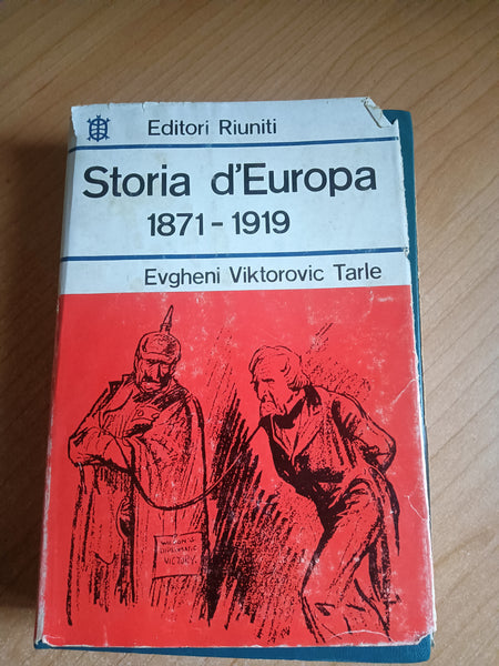 Storia d’Europa 1871-1919 | E. V. Tarle  - Editori Riuniti
