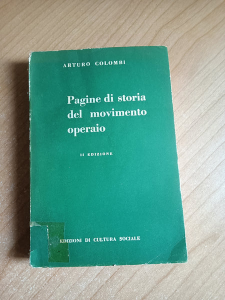 Pagine di storia del movimento operaio | A. Colombi