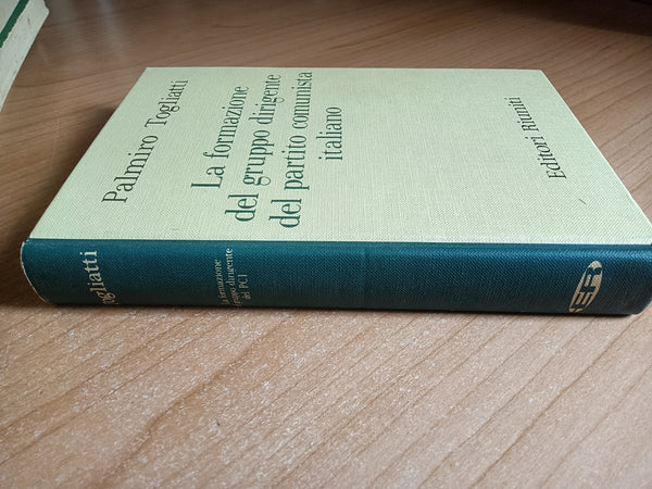 La formazione del gruppo dirigente del partito comunista italiano | Palmiro Togliatti - Editori Riuniti